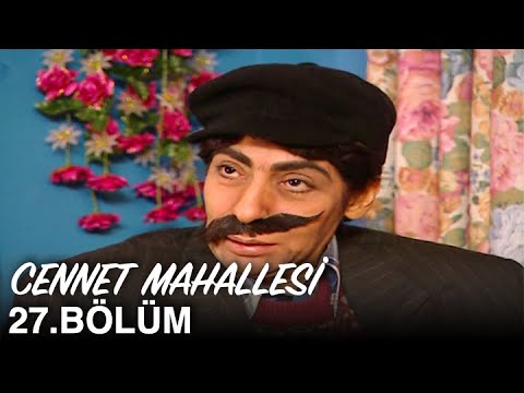 Cennet Mahallesi 27. Bölüm