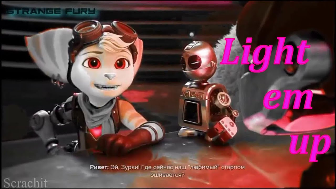 Ratchet and Rivet: "Light em up" { Music Viedo } ( Rivet lombax )