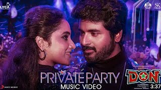 Don - Private Party Music Video | SivaKarthikeyan | Anirudh Ravichander | Cibi Chakaravarthi