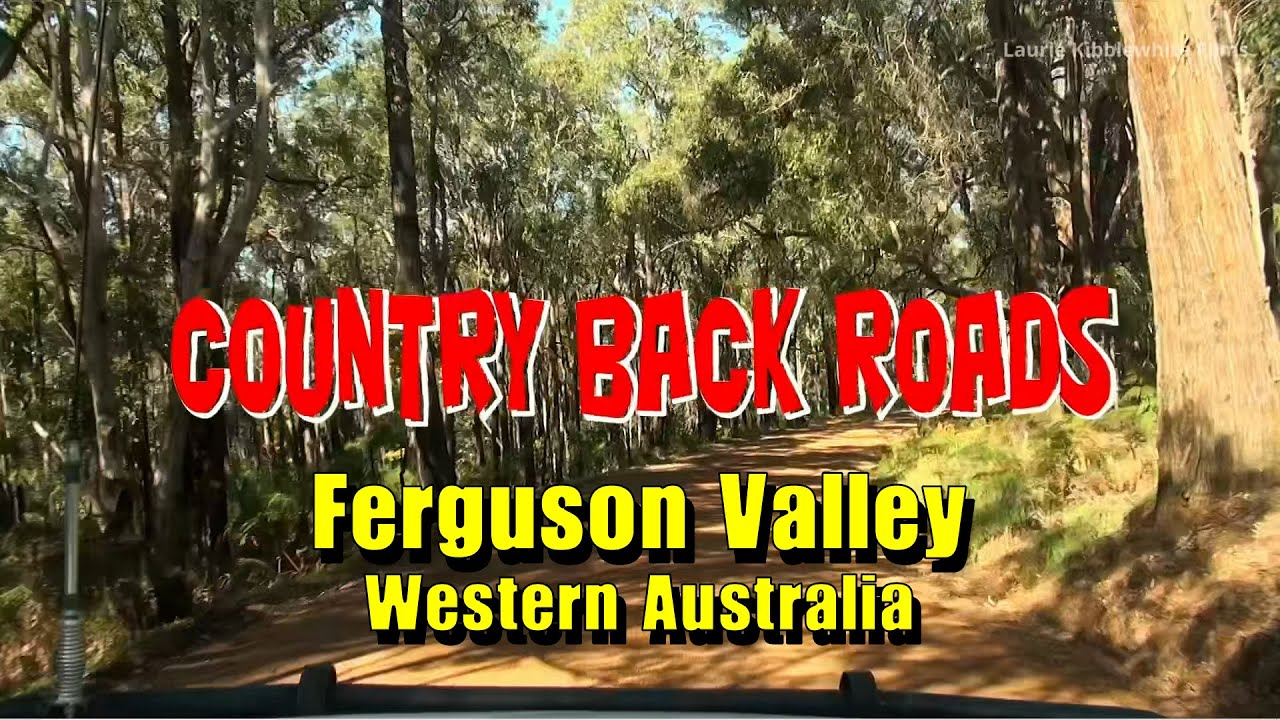 COUNTRY BACK ROADS Ferguson Valley WA YouTube