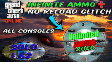 *SOLO* (GTA 5 ONLINE) INFINITE AMMO AND NO RELOAD GLITCH SUPER EASY GTA 5 ONLINE