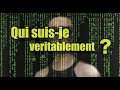 Qui suis je véritablement?