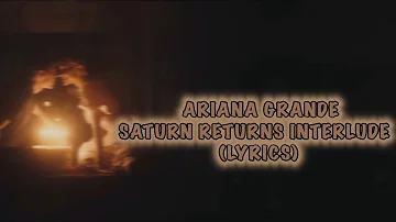 Ariana Grande - Saturn Returns Interlude (Lyrics)