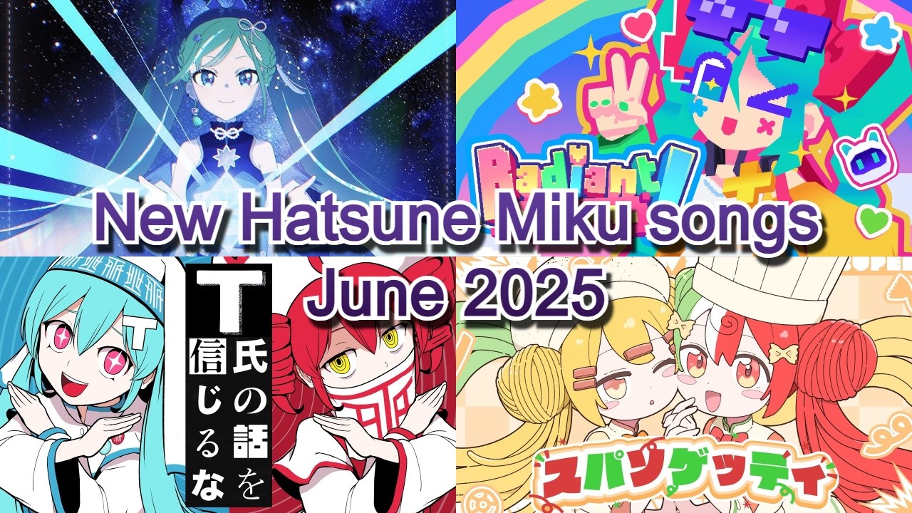 28 new Hatsune Miku songs (June 2025) - YouTube