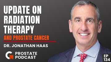 SBRT & CyberKnife: Who Can Skip ADT/Lupron in Prostate Cancer?  with Dr. Jonathan Haas | EP 134