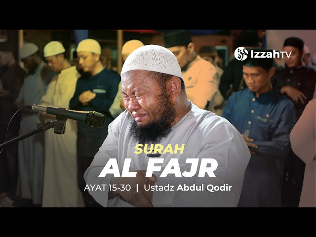 Ustadz Abdul Qodir - Surah Al Fajr Ayat 15- 30 class=