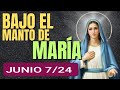 🌿✝️ BAJO EL MANTO DE MARÍA.  VIERNES 7 DE JUNIO 2024 🌿✝️