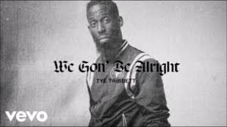 Tye Tribbett - We Gon’ Be Alright Lyrics (Lyric Video)