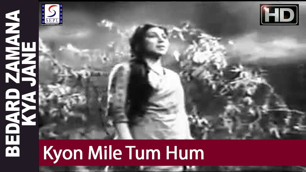 Kyon Mile Tum Hum   Mohd Rafi  Lata Mangeshkar   Bedard Zamaana Kya Jaane    Ashok Kumar Nirupa