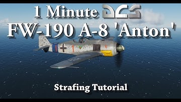 1 Minute DCS - FW190 A-8 Anton - Strafing Tutorial