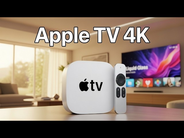 Apple TV 4K 2026 Unboxing, Release Date: 8K Support & New Siri