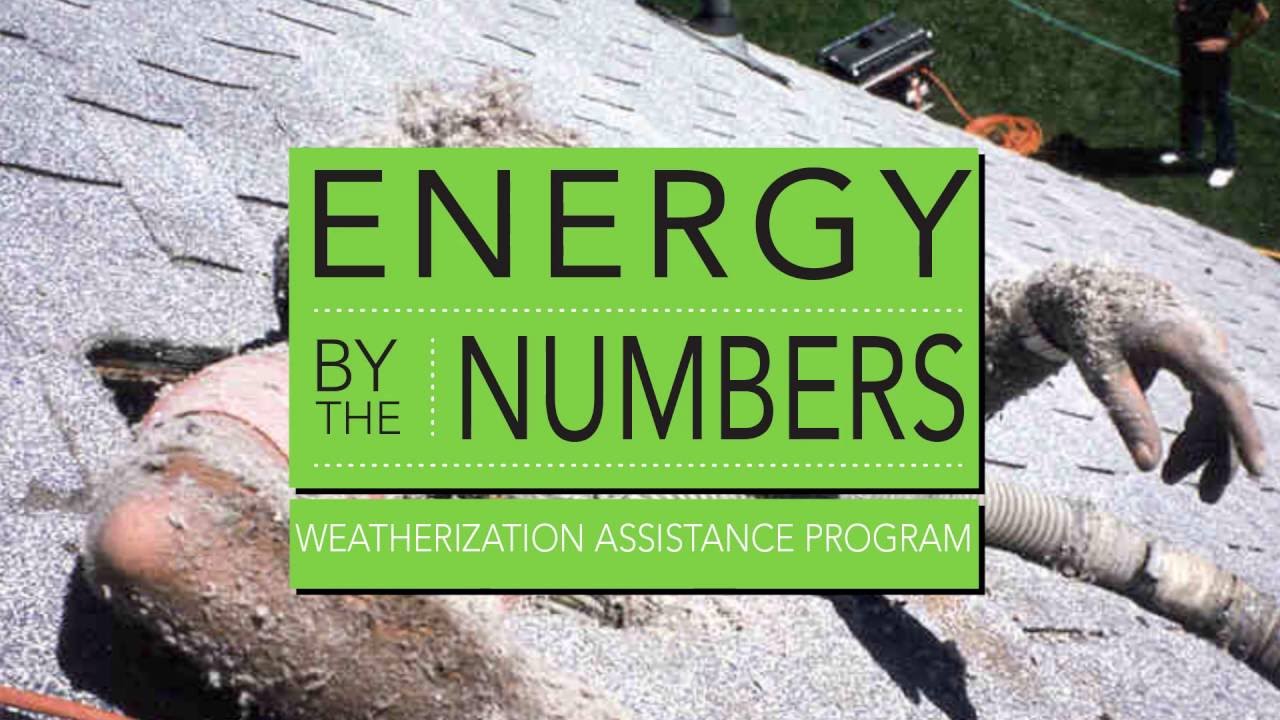 energy-by-the-numbers-weatherization-assistance-program-youtube