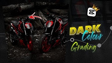 TRENDING BIKE DARK COLOUR GRADING TUTORIAL - CAPCUT ✨