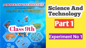 Class 9th Science And Technology Practical Book Answer Part 1/ Experiment No 1/ विज्ञान प्रात्यक्षिक