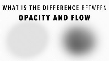 What is the Difference Between Opacity and Flow