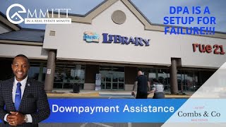 DOWNPAYMENT ASSISTANCE VS GRANTS AND FLORIDA BOND