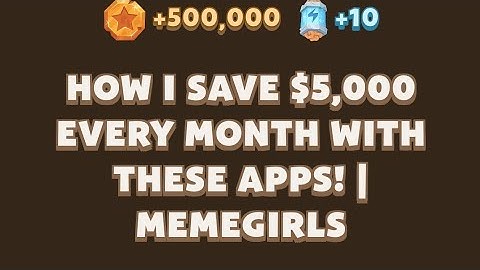 How I Save $5,000 Every Month With THESE APPS! | MemeGirls video code
