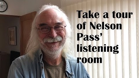 Take a tour of Nelson Pass’ listening room