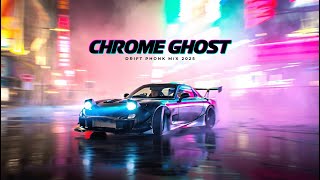 CHROME GHOST | 20 Min Aggressive Drift Phonk Mix 2025 | Night Drive Energy
