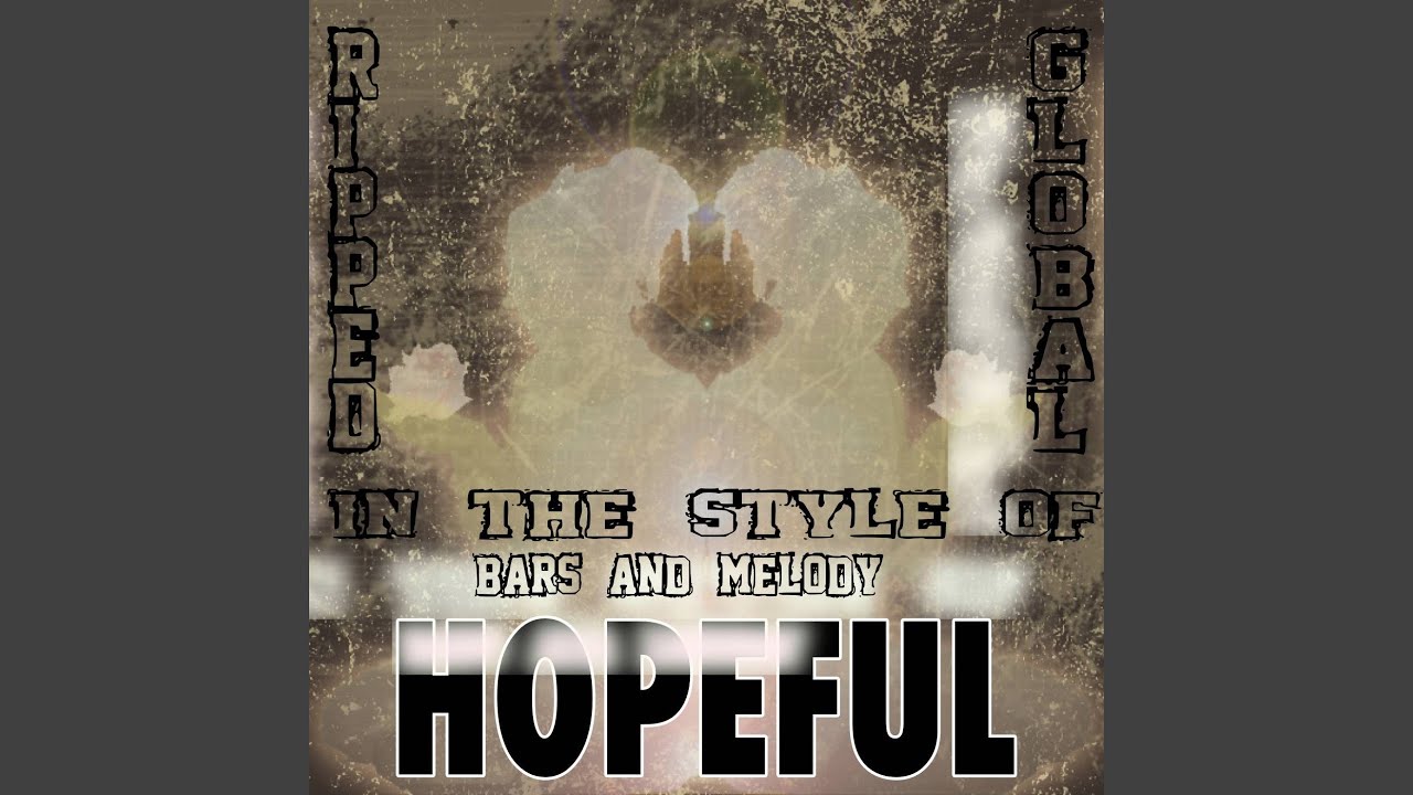 Hopeful (Karaoke Vocal Version) (In the Style of Bars and Melody) YouTube