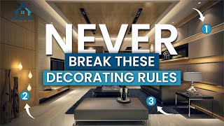 7 Decorating Rules You Must Always Follow | Essential Interior Design Basics