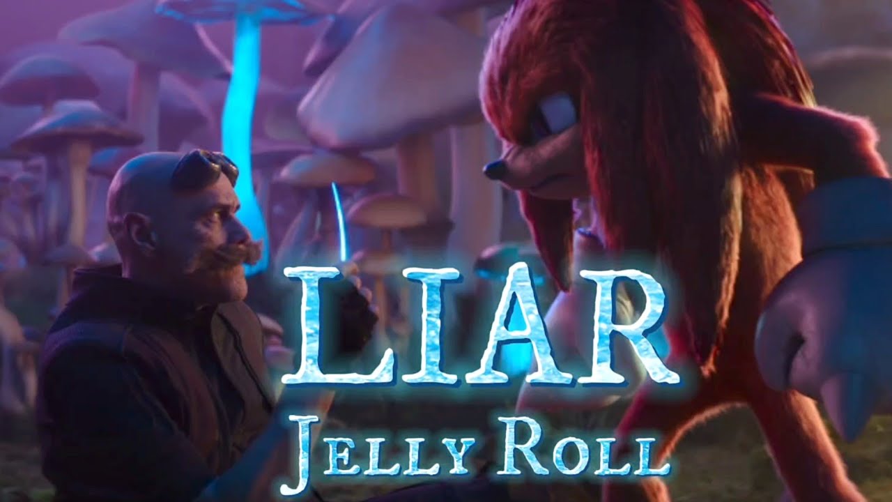 Liar - Jelly Roll || AMV || Knuckles And Sonic Tribute Liar - Jelly Roll || AMV || Knuckles And Sonic Tribute