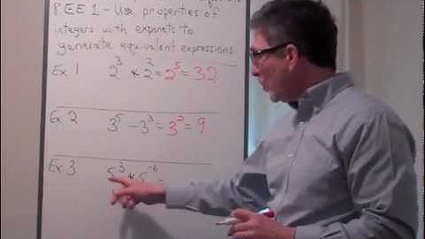 Use Properties of Integers with Exponents to generate Equivalent Expressions