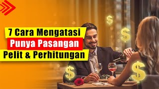 Pelit Atau Hemat ?? 7 CARA MENGATASI PUNYA PASANGAN PELIT DAN PERHITUNGAN SOAL DUIT