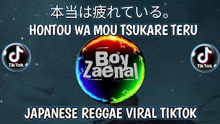  Hontou Wa Mou Tsukare Teru  Japanese Reggae Viral Tiktok Terbaru