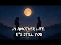 In Another Life It S Still You Poetic Emotional Love Song Timeless Romance Ballad 2025 mp3