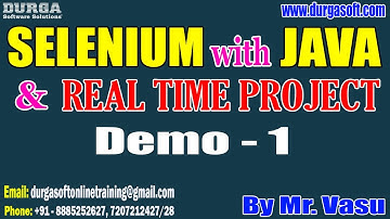 SELENIUM with JAVA tutorials || Demo - 1 || by Mr. Vasu On 28-11-2022 @8PM IST