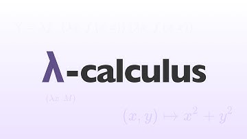 Lambda Calculus: The foundation of functional programming, and the simplest programming language