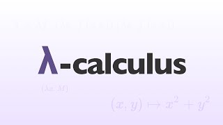Lambda Calculus: The foundation of functional programming, and the simplest programming language