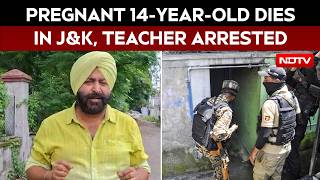 J&K: 14-Year-Old Pregnant Girl Dies In Kishtwar; Government School Teacher Arrested screenshot 1