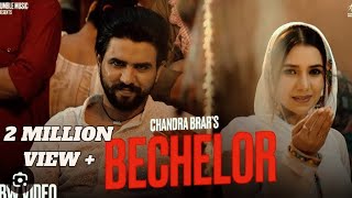 Bachelor -  Video | Chandra Brar | Humble Music Punjabi Song 2023