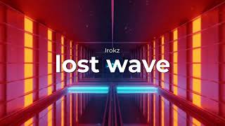 Irokz - Lost Wave