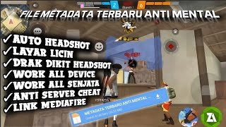 NEW UPDATE !! FILE METADATA TERBARU ANTI MENTAL 🔥❗[FF BIASA & FF MAX] LINK MEDIAFIRE NO PASSWORD