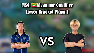 Mythic Seal VS KgkgLay Esports ( Bo3 ) | MSC Myanmar Qualifier Lower Bracket Playoff