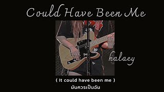 [thaisub/แปลเพลง]​ Could Have Been Me - Halaey sing 2