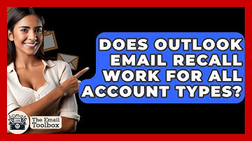 Does Outlook Email Recall Work For All Account Types? - TheEmailToolbox.com