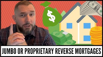 Jumbo or Proprietary Reverse Mortgage!