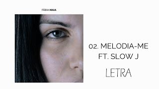 Fábia Maia ft Slow J - Melodia-me [LETRA]