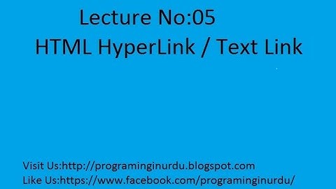 How to HTML Text Link or HyperLink for Beginner Students In Urdu Lecture 05
