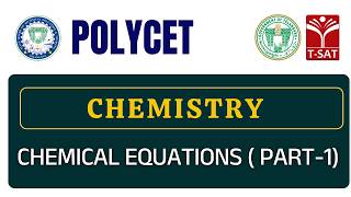 POLYCET | Chemistry - Chemical Equations ( Part-1) | T-SAT