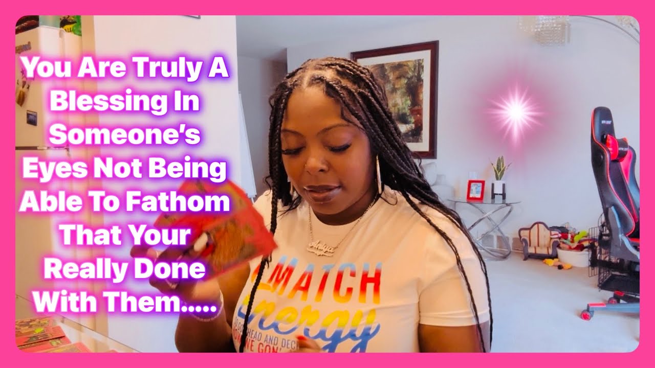 You Are Truly A Blessing In Someone’s Eyes Not Being Able To Fathom That Your Really Done With Them…