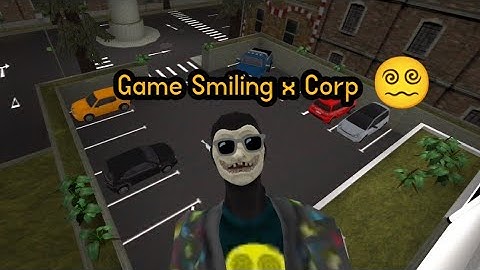 Smiling X Corp Full Gameplay (Ghost Mode) Version 5.0.1