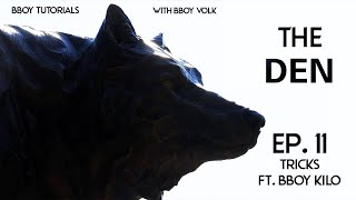 The Den - EP 11 - Tricks (One Handed Stalls, Handhops, Elbow Hops & Elbow Up) ft Bboy Kilo!