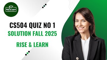 CS504 quiz no 1 solution fall 2025| Virtual University | Rise and Learn #riseandlearn #cs504