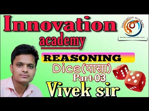Innovation academy reasoning for SSC/BANK/RLY/UPP/AF/NAVY/TET/SUPER-TET BY  Vivek sir_ Dice part-03