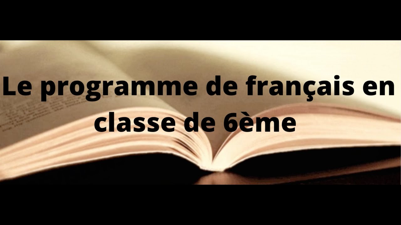 Le programme de français en 6ème - YouTube
